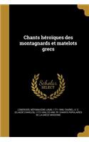 Chants Heroiques Des Montagnards Et Matelots Grecs