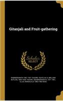 Gitanjali and Fruit-gathering