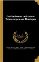 Goethe-Statten und andere Erinnerungen aus Thuringen