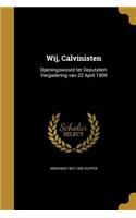 Wij, Calvinisten