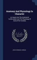 Anatomy And Physiology In Character