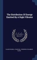 The Distribution Of Energy Emitted By A Righi Vibrator