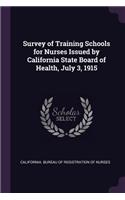 Survey of Training Schools for Nurses Issued by California State Board of Health, July 3, 1915