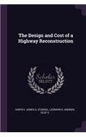Design and Cost of a Highway Reconstruction