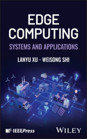 Edge Computing: Systems and Applications