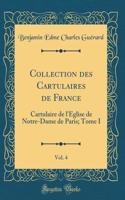 Collection Des Cartulaires de France, Vol. 4