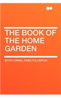 The Book of the Home Garden
