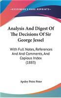 Analysis and Digest of the Decisions of Sir George Jessel