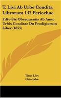 T. Livi Ab Urbe Condita Librorum 142 Periochae