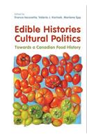 Edible Histories, Cultural Politics