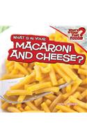What's in Your Macaroni and Cheese?