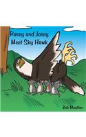 Rosey and Josey Meet Sky Hawk