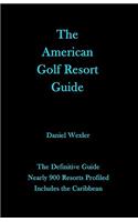 The American Golf Resort Guide