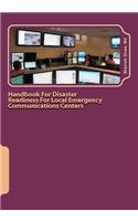 Handbook For Disaster Readiness For Local Emergency Communications Centers