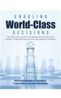 Enabling World-Class Decisions