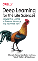 Deep Learning for the Life Sciences