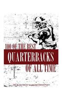 100 of the Best Quarterbacks of All Time