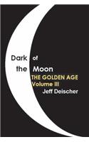 Dark of the Moon: The Golden Age(3 Golden Age)