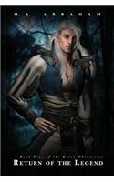 Return of the Legend: (5 Elven Chronicles)