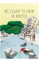 We Learn to Swim in Winter