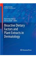 Bioactive Dietary Factors and Plant Extracts in Dermatology