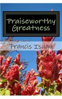 Praiseworthy Greatness