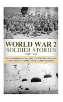 WWII Soldier Stories VIII