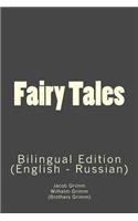 Fairy Tales: Bilingual Edition (English - Russian)