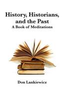 History, Historians, and the Past