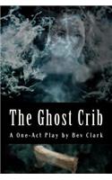 The Ghost Crib: A One-Act Drama