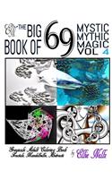 The Big Book of 69 Mystic Mythic Magic: Fractals, Mandelbulbs, Abstracts: Fractals, Mandelbulbs, Abstracts