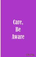 Care, Be Aware - Notebook / Extended Lines / Soft Matte Cover: An Ethi Pike Collectible Journal