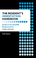 The Resident s Orientation Handbook: Guide to the Acgme Requirements
