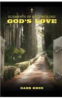 Elements of Reconciling God's Love