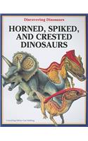 Horned, Spiked, and Crested Dinosaurs