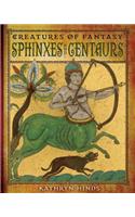 Sphinxes and Centaurs