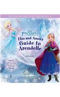 Disney Frozen: Elsa and Anna's Guide to Arendelle