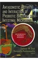 Antagonistic Activity & Interaction of Probiotic Bacteria with Intestinal Microbiota