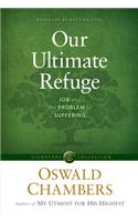 Our Ultimate Refuge