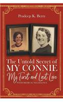 The Untold Secret of My Connie My First and Last Love