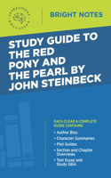 Study Guide to the Red Pony and the Pearl by John Steinbeck