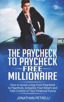 The Paycheck to Paycheck Free Millionaire