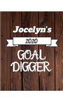 Jocelyn's 2020 Goal Digger: 2020 New Year Planner Goal Journal Gift for Jocelyn / Notebook / Diary / Unique Greeting Card Alternative