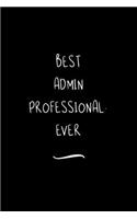 Best Admin Professional. Ever