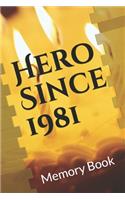 Hero Since 1981 Birthday Gift Memory Book: Lined Notebook / Journal Gift / 120 Pages 6*9 birthday memory Gift book