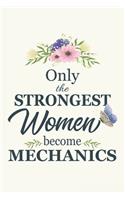 Only The Strongest Women Become Mechanics