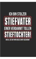 Ich Bin Stolzer Stiefvater Einer Verdammt Tollen Stieftochter! Und Ja, Sie Hat Mir Dieses Shirt Geschenkt