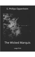 The Wicked Marquis: Large Print