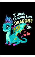 I Just Freaking Love Dragons OK