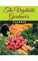 The Vegetable Gardeners Planner